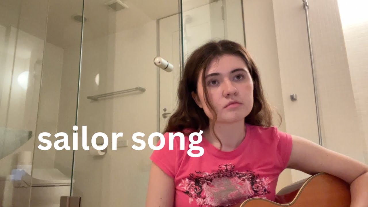 sailor song by gigi perez (cover)