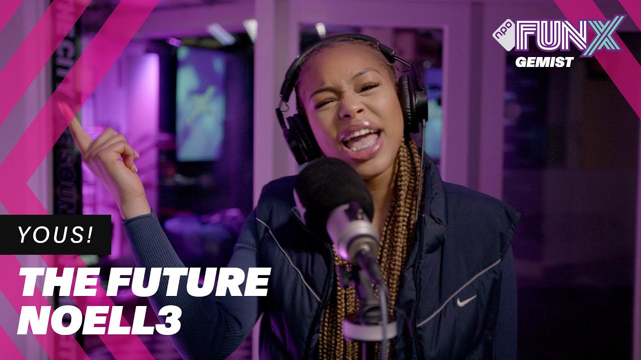 NOELL3 | The Future Sessie | YOUS!