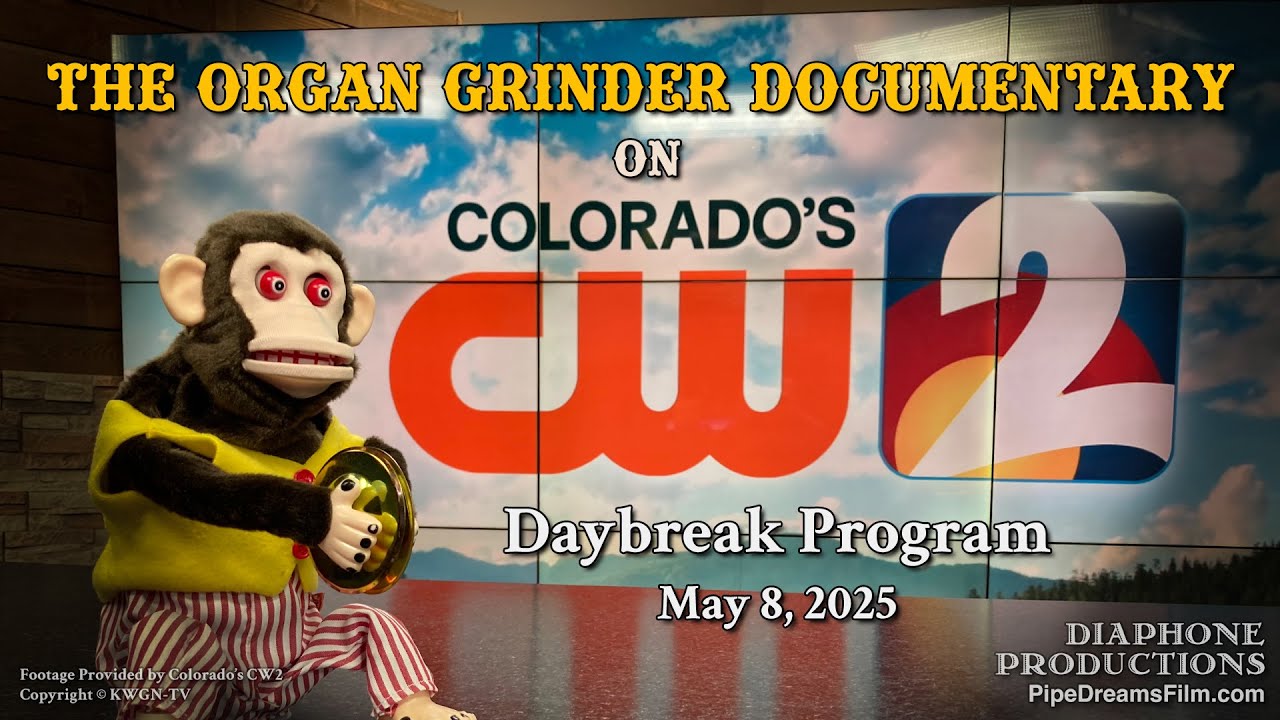 The Organ Grinder Documentary featured on Colorado's CW2