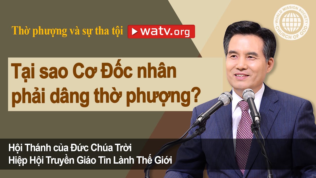Thờ phượng và sự tha tội [Hội Thánh của Đức Chúa Trời Hiệp Hội Truyền Giáo Tin Lành Thế Giới]