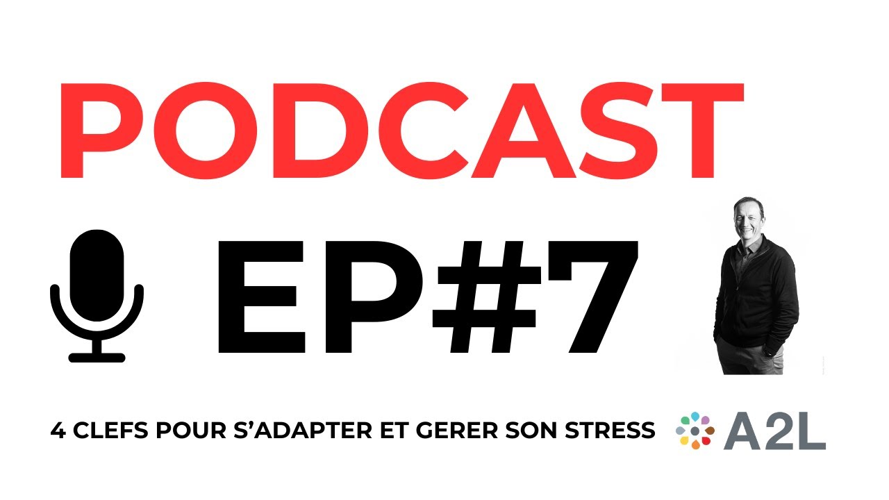 #7 4 CLEFS pour s'adapter et gérer son STRESS
