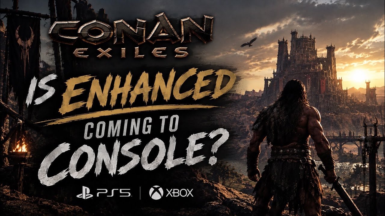 Is Conan Enhanced Coming to Console?