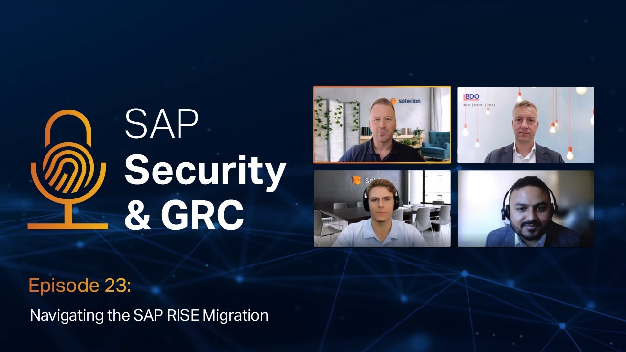 SAP Security & GRC Podcast (E23) - Navigating the RISE with SAP Migration