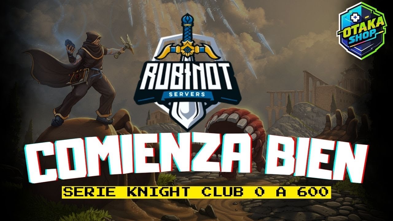 RUBINOT 2025🔵EP 01| KNIGHT DE 0 A 600| COMIENZA BIEN PARA GENERAR $