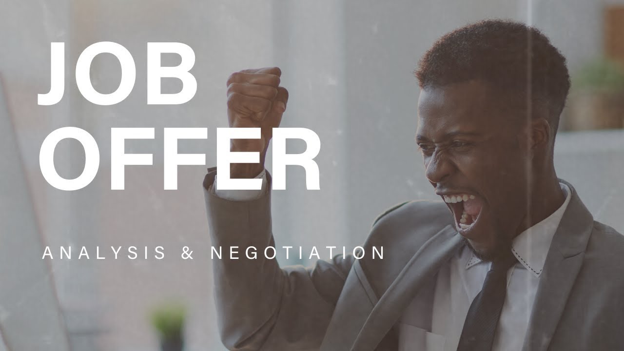 Mastering Job Offer Analysis and Negotiation: A Professional's Guide