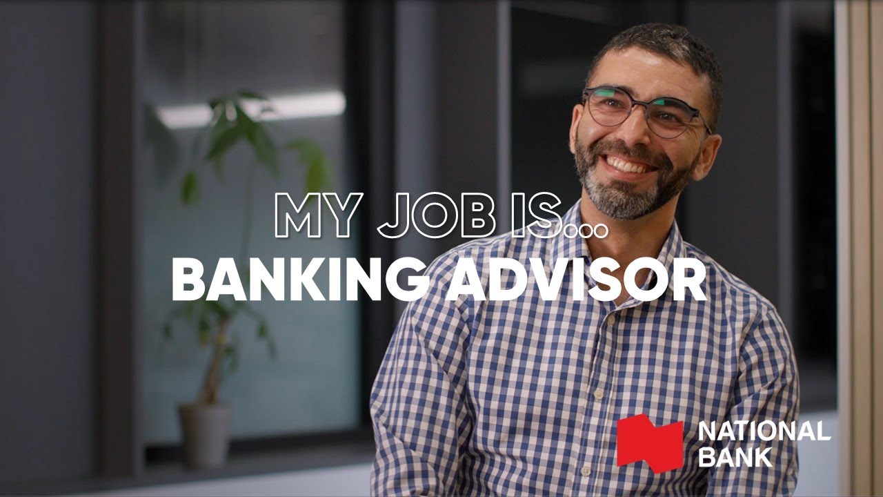My job is … banking advisor