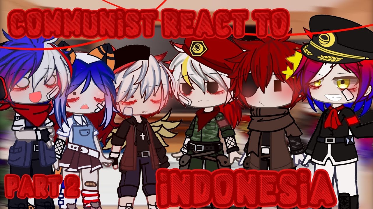 communist react to indonesia part 2 {gacha Club Indonesia}