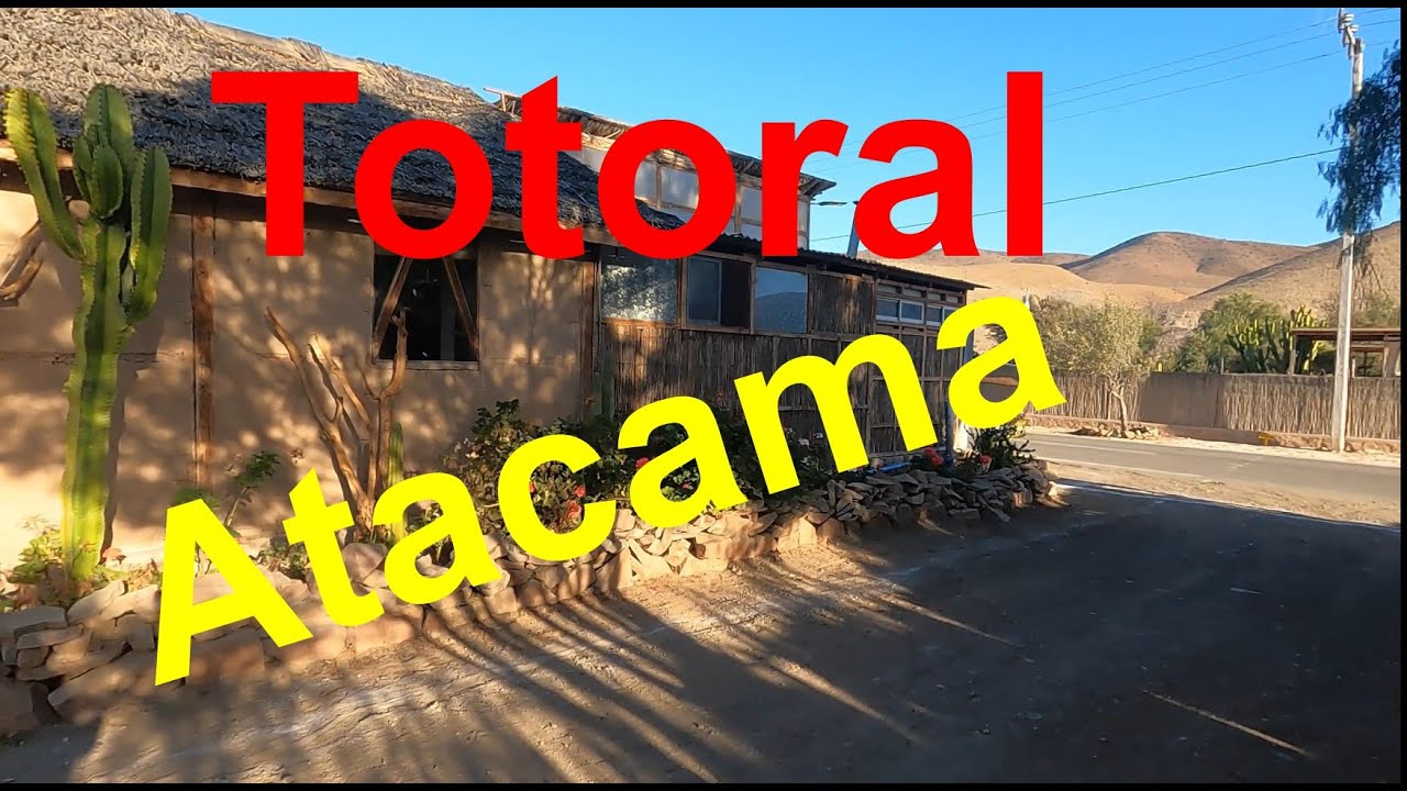 Totoral, un pueblo hermoso en la cercanía de la costa en Atacama