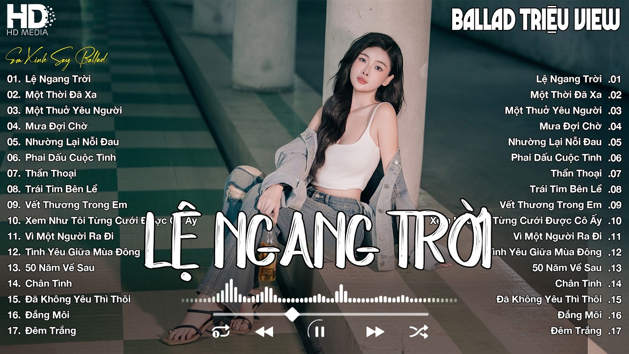 Lệ Ngang Trời - Nhạc Trẻ Ballad Hay Nhất 2026|Top 20 Ca Khúc Về Tình Yêu Triệu View Hay Chưa Từng Có