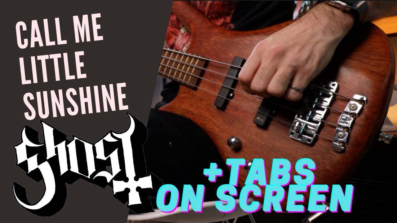 Ghost - Call Me Little Sunshine (Bass Cover w/ Tabs On Screen)