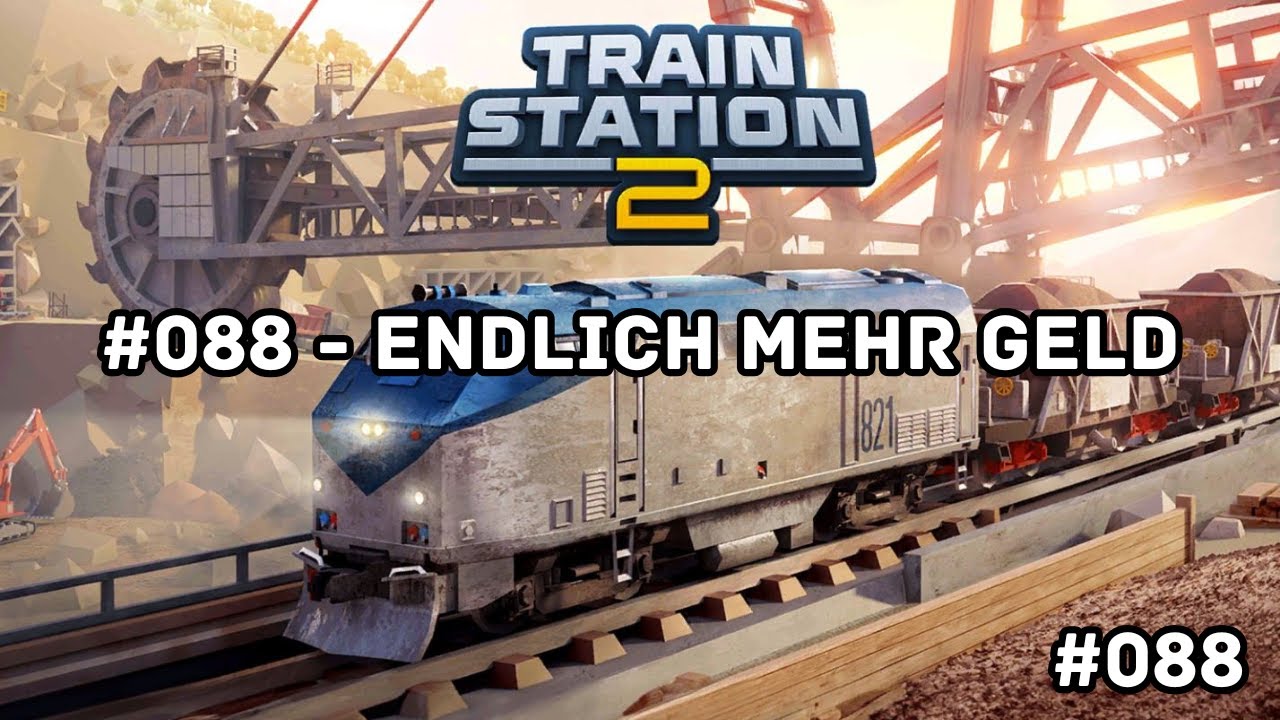 TrainStation 2 - UNION - Taktik - Deutsch #088 - Endlich mehr Geld