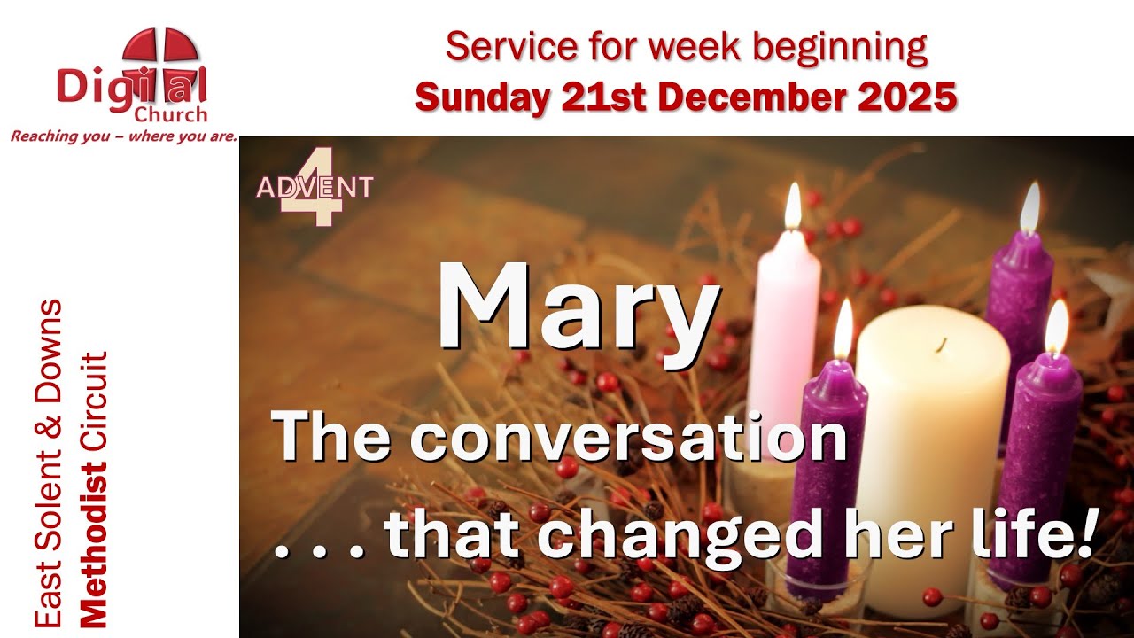 Church Service for week beginning Sunday 14th December 2025. Advent 4.
