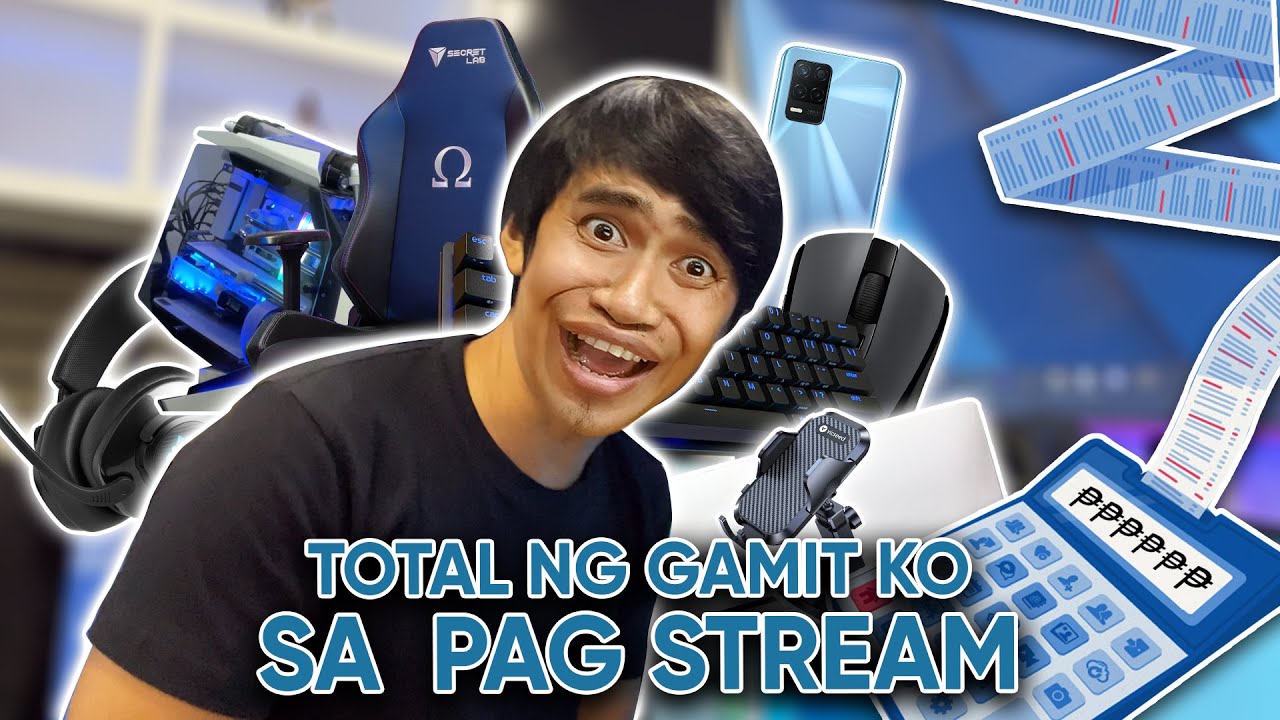 Total ng mga gamit ko sa pag Stream! P000,000!