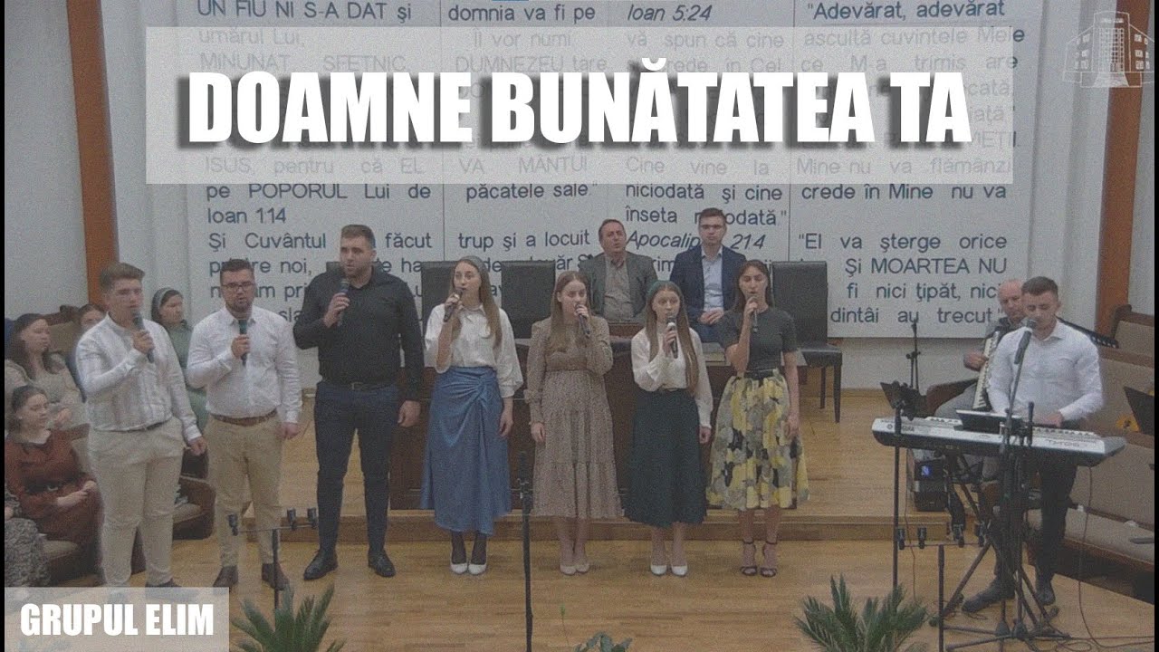 Grupul Elim - Doamne bunătatea Ta