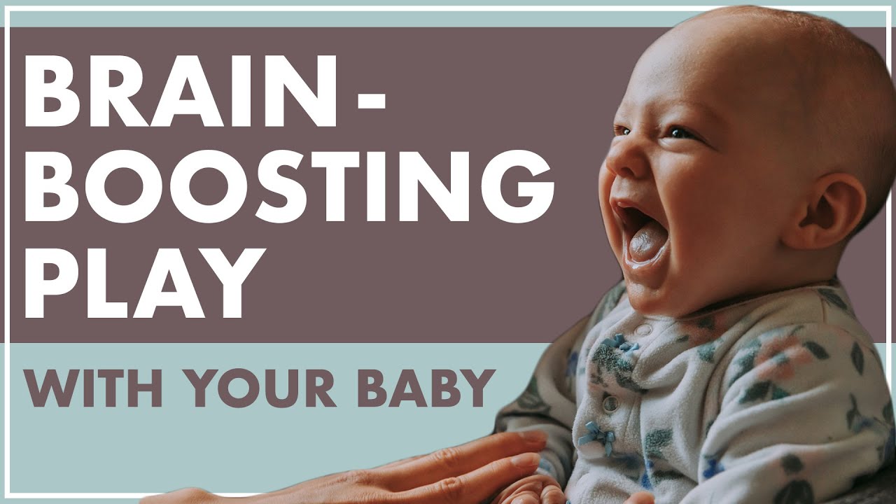 HOW TO PLAY WITH A BABY For BETTER BABY BRAIN DEVELOPMENT
