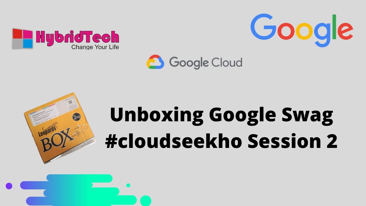 Unboxing Google Swag Cloud Seekho session 2