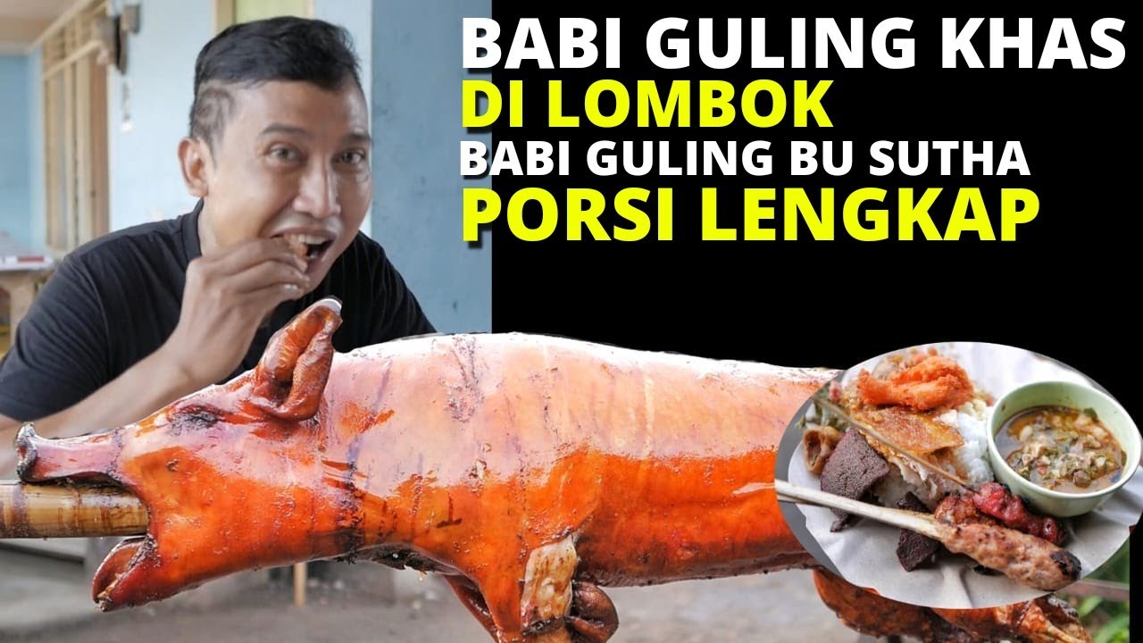 BABI GULING KHAS DI LOMBOK - WARUNG BU SUTA