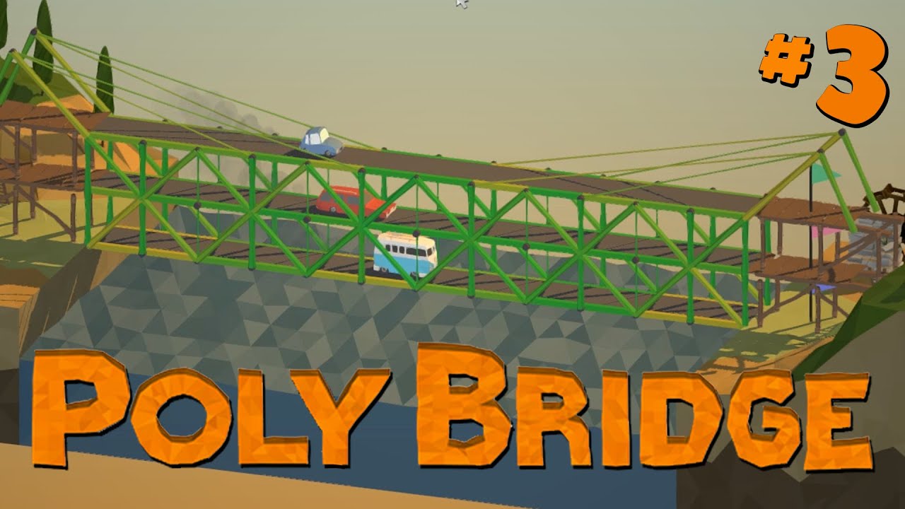 Let's Play: Poly Bridge | The Impossible Bridge! [Part 3]