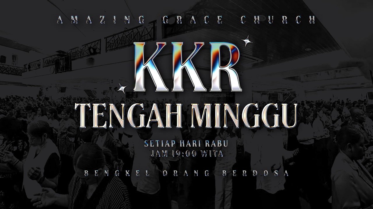 KKR TENGAH MINGGU - AMAZING GRACE