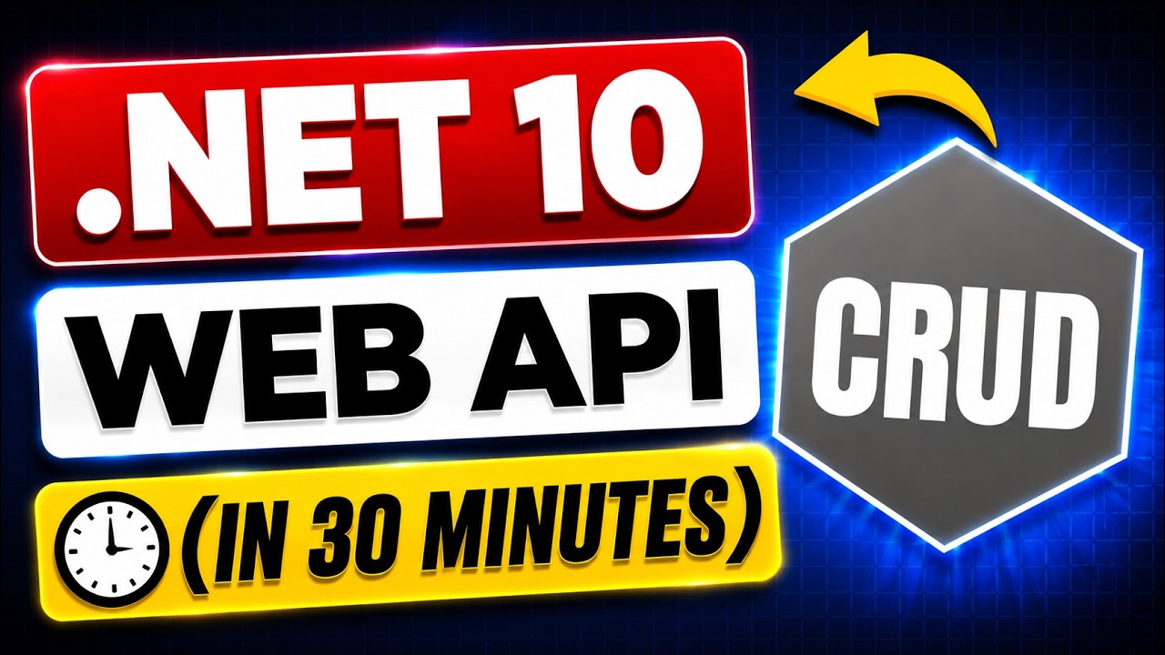 .NET 10 Web API CRUD Tutorial with EF Core (30 Min Crash Course)