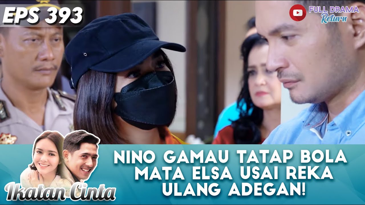 NINO GAMAU TATAP BOLA MATA ELSA USAI REKA ULANG ADEGAN! - IKATAN CINTA