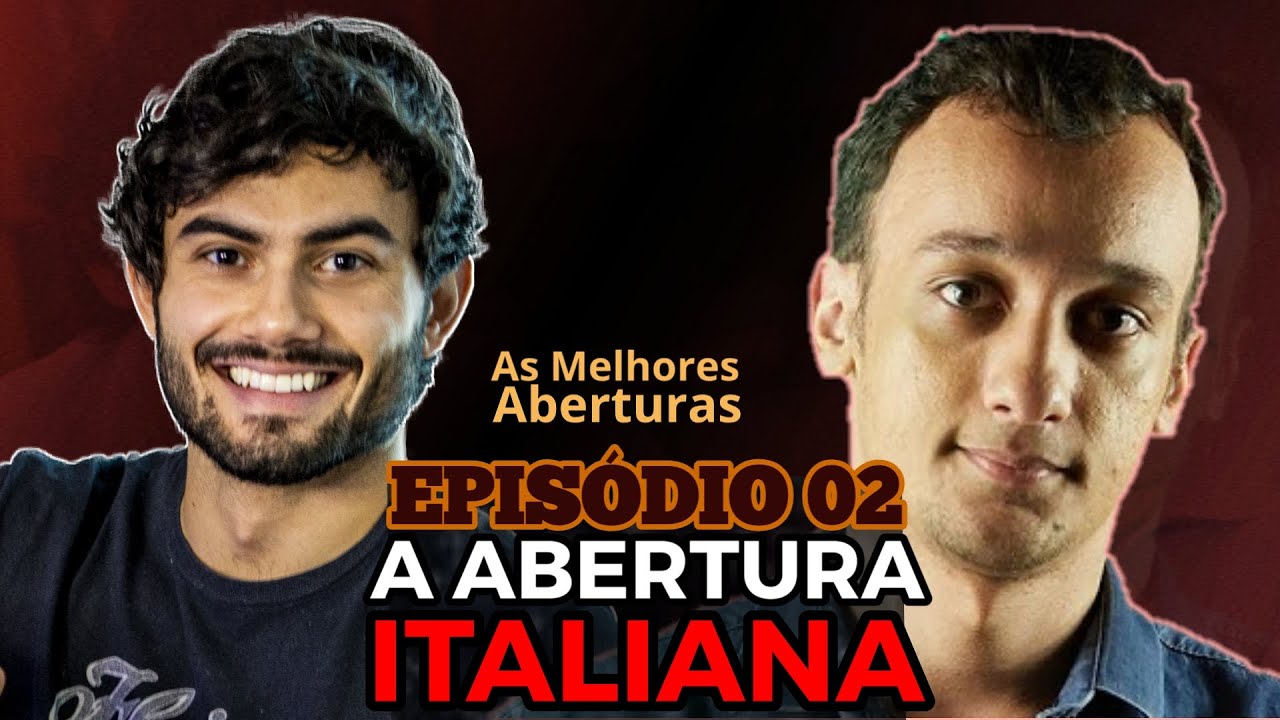 Sabe Jogar a Abertura Italiana? - As Melhores Aberturas - Epis&oacute;dio 02 (Fest. GM Supi)