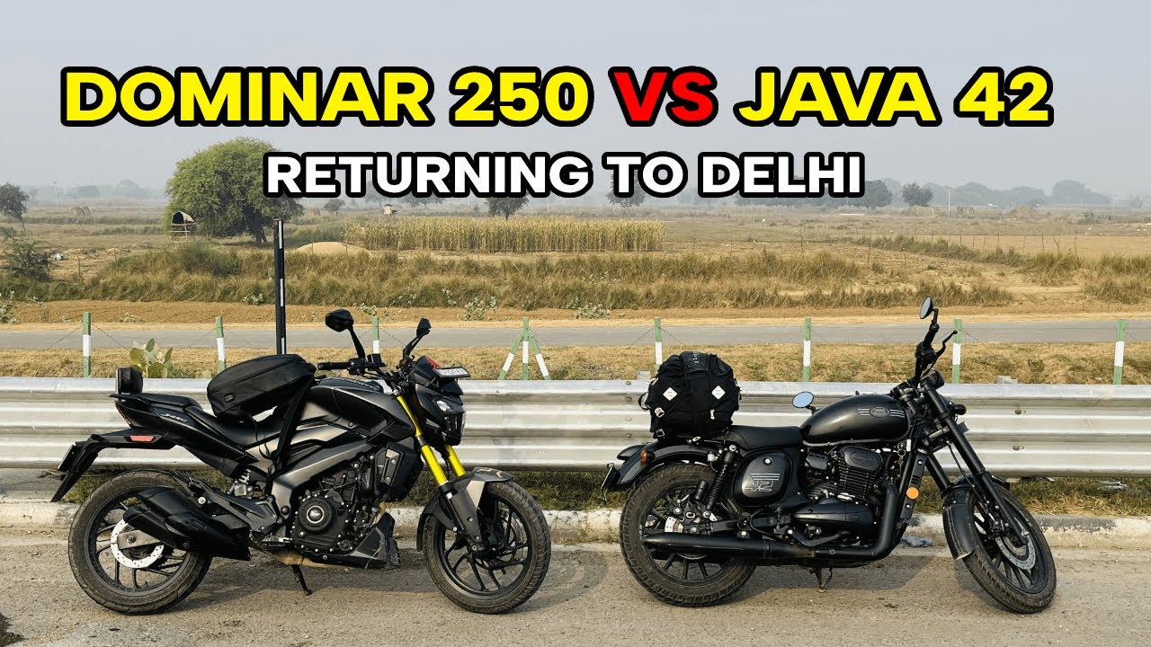 Returning Back to Delhi | Dominar 250 VS Jawa 42