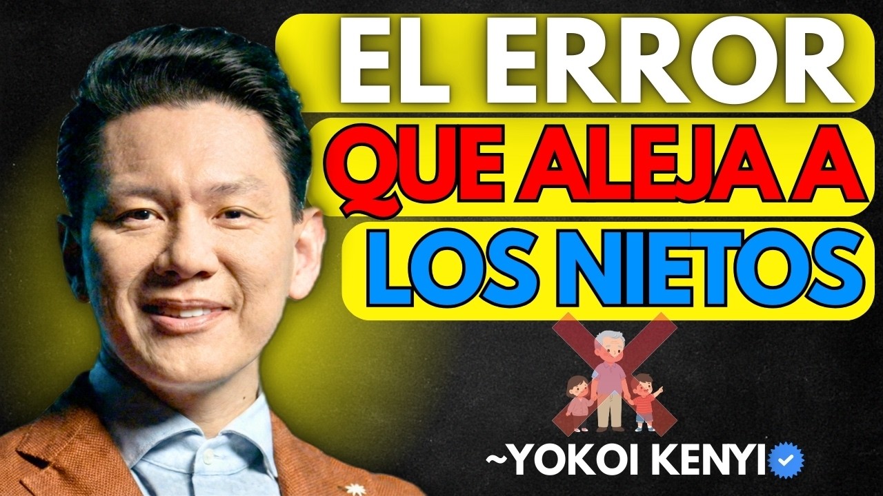 Si Eres ABUELA y Haces ESTAS 5 COSAS... Tus NIETOS Te AMARÁN SIEMPRE (No Es El Dinero) - Yokoi Kenji