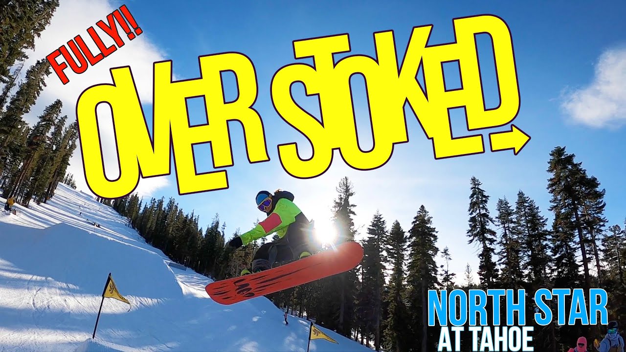 OVERSTOKED DAY! Snowboarding at NorthStar At Tahoe!