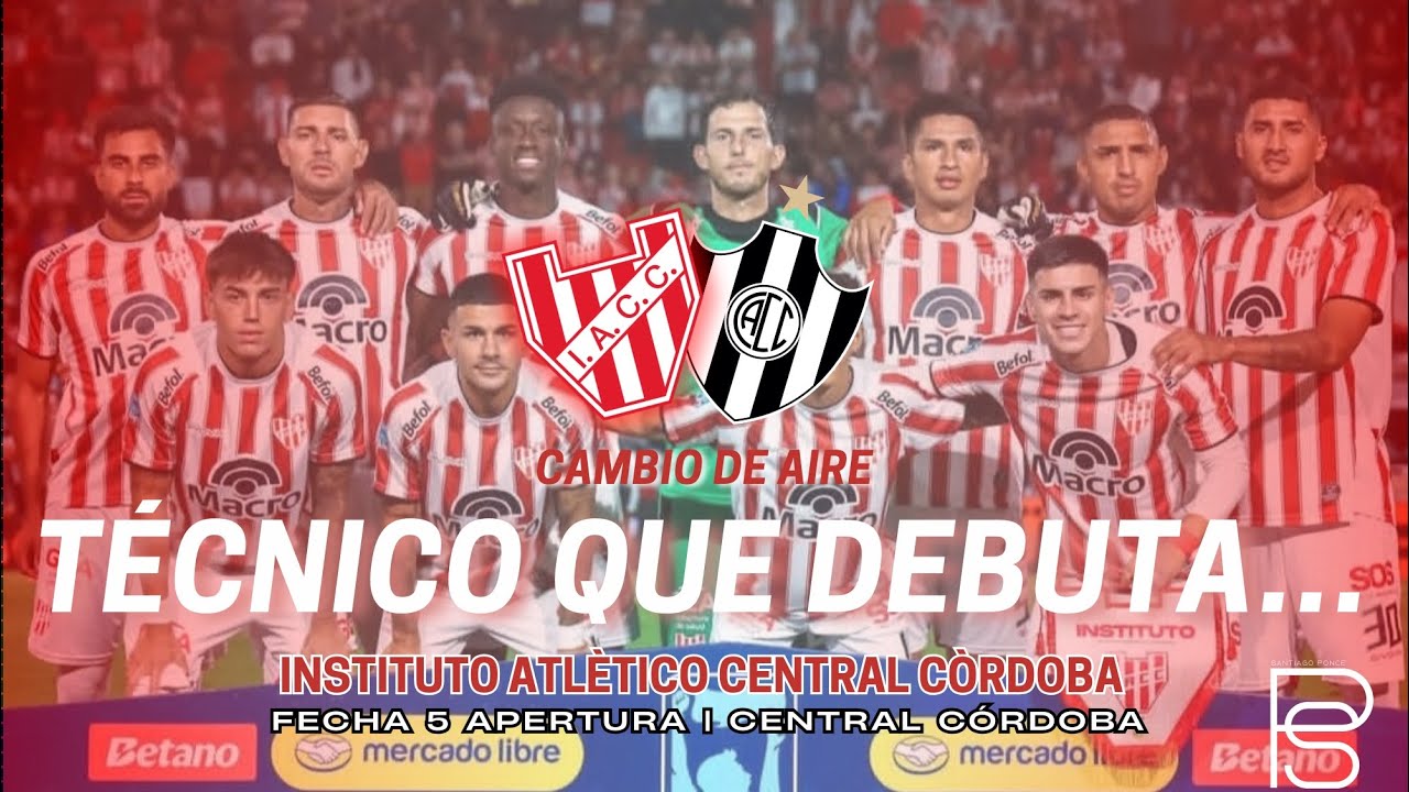 TÉCNICO QUE DEBUTA… | Analisis de Instituto 2-0 Central Córdoba.