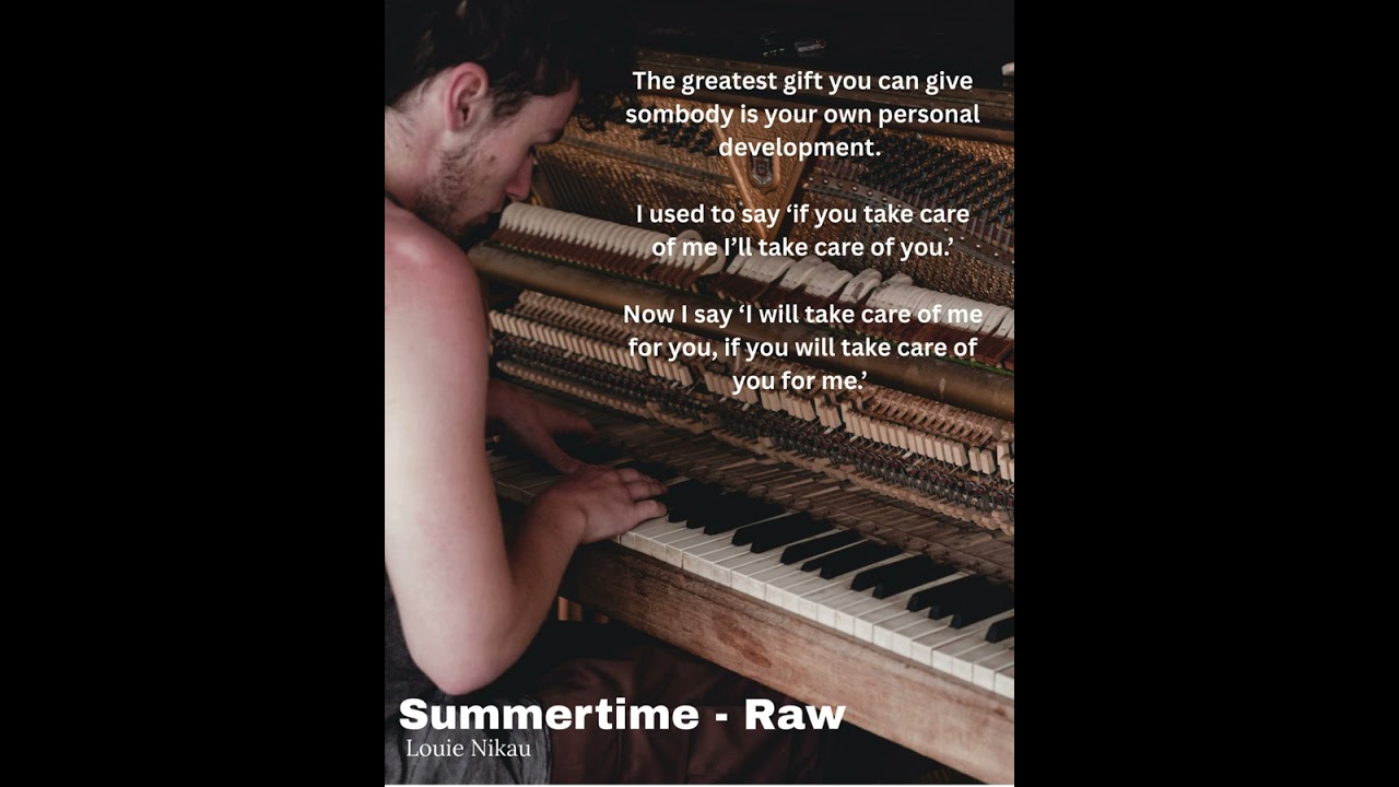Summertime - Raw - Louie Nikau
