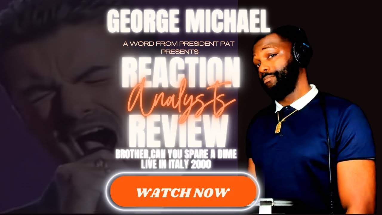George Michael - Brother,Can You Spare A Dime -(Live in Italy 2000) -REACTION VIDEO