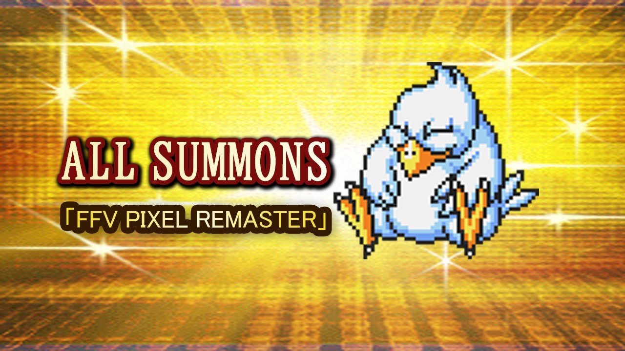 FFV Pixel Remaster - All Summons