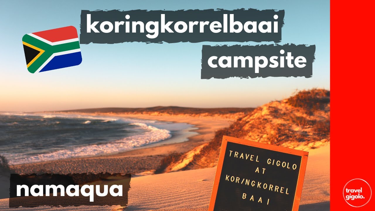 Campsite Review: Koringkorrelbaai Beach Camp, Namaqua National Park (Camping in South Africa)
