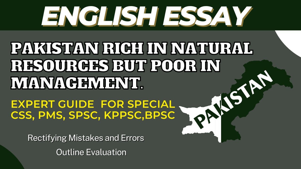 From Riches to Rags: Pakistan's Resource Management Crisis Unveiled - Perfect Your English Essay!