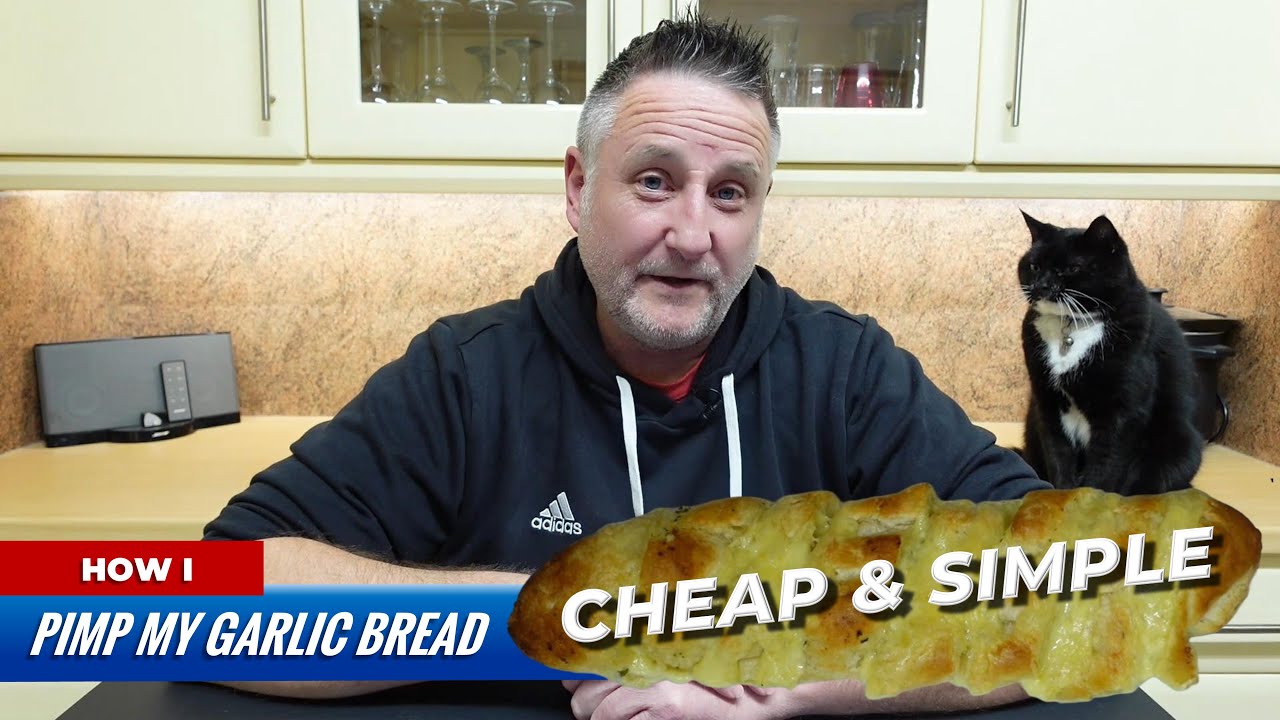 Cheap and Simple - How I Pimp My Garlic Bread