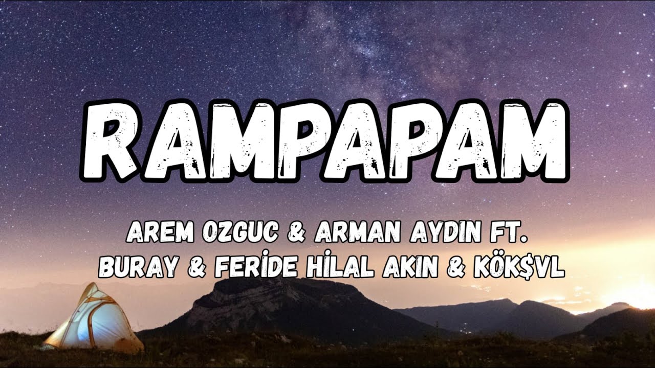 (lyrics)Arem Ozguc & Arman Aydin feat. Buray & Feride Hilal Akın & KÖK$VL - Rampapapam şarkı sözleri