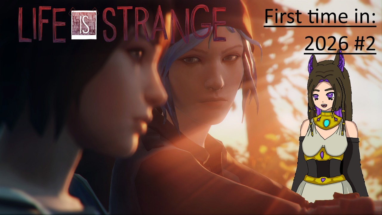 Life is Strange. First Time in 2026 # 2
