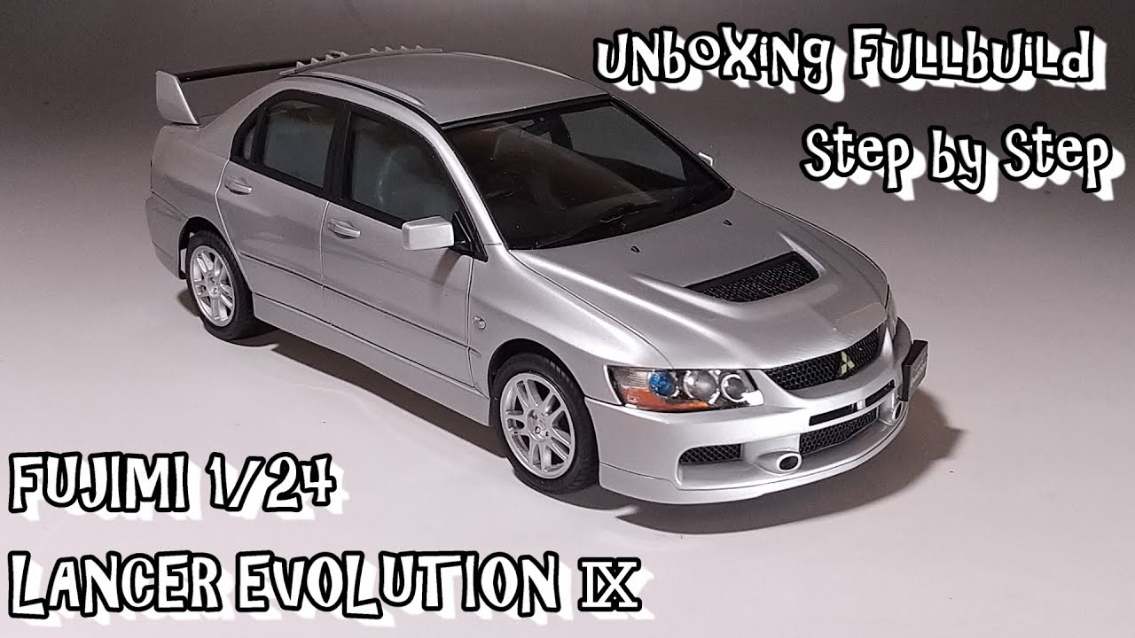 unboxing fullbuild FUJIMI 1/24 LANCER EVOLUTION Ⅸ GSR Scale Car Plastic Model