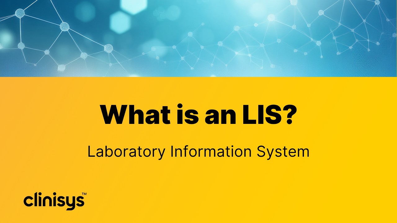 What Is An LIS (Laboratory Information System) And How Does It Work?