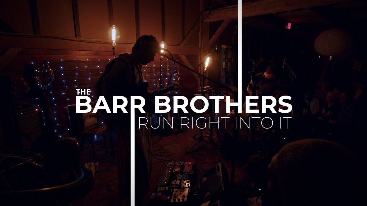 The Barr Brothers 