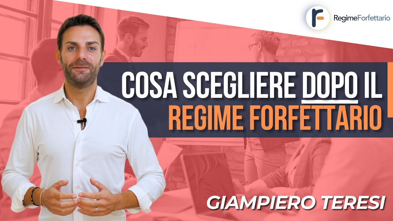 Cosa scegliere dopo il Regime Forfettario?
