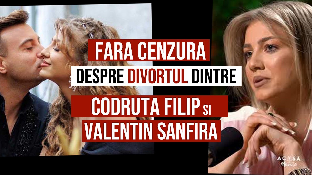 Divortul dintre Codruta Filip Valentin Sanfira