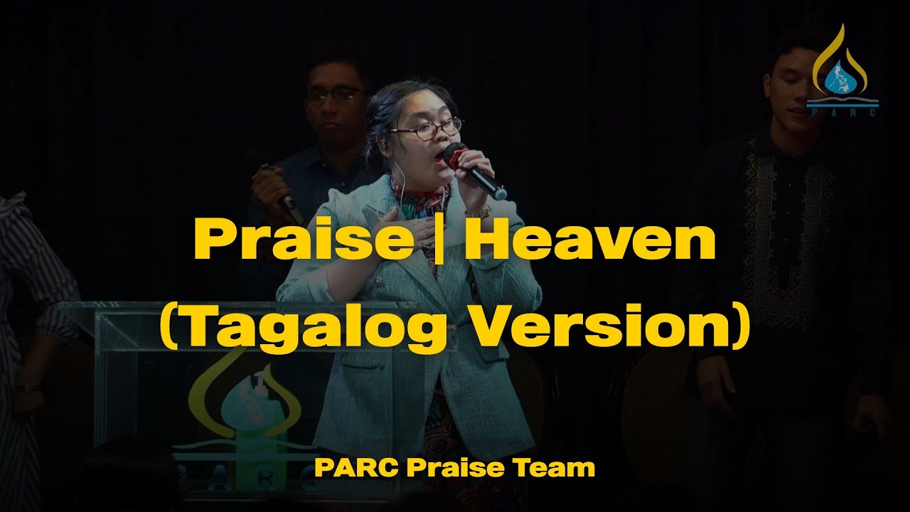 Praise x Heaven (Tagalog Version) || PARC Praise Team