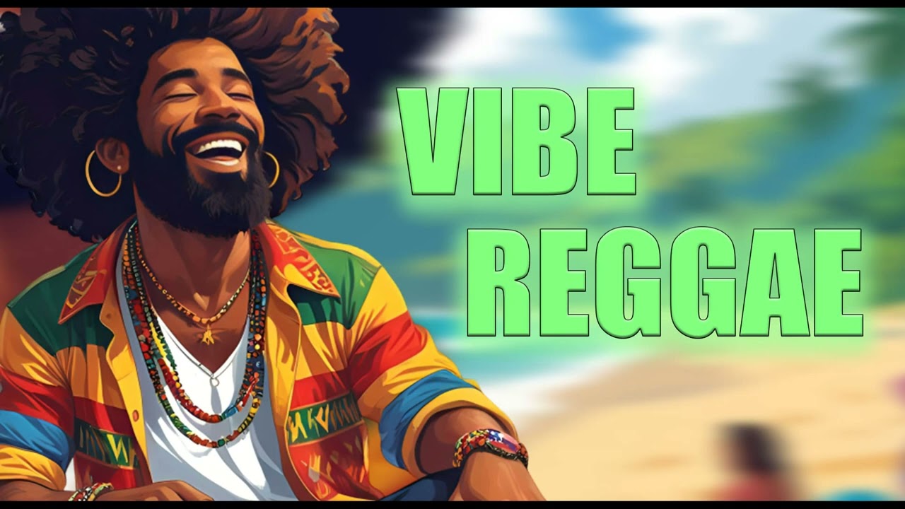 Reggae Vibes A Melhor Seleção para Curtir e Relaxar 🌴🎶
