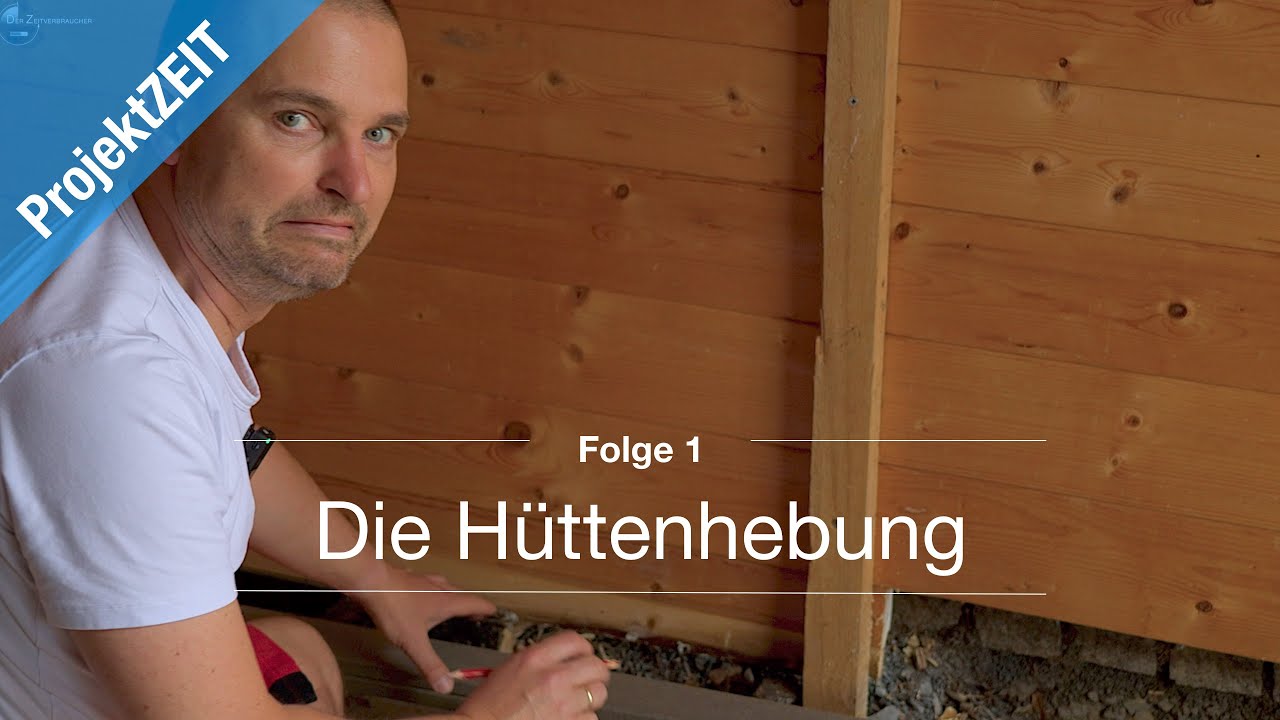 Wir heben unser Gartenhaus an!