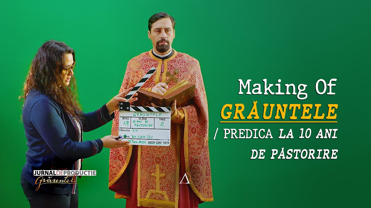 GRĂUNTELE – La 10 ani de păstorire | Jurnal de producție | Making Of