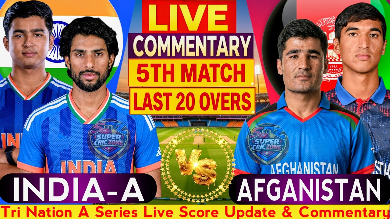 🔴IND A vs AFG A LIVE MATCH | Final 20 Overs | ODI Commentary & Match Discussion