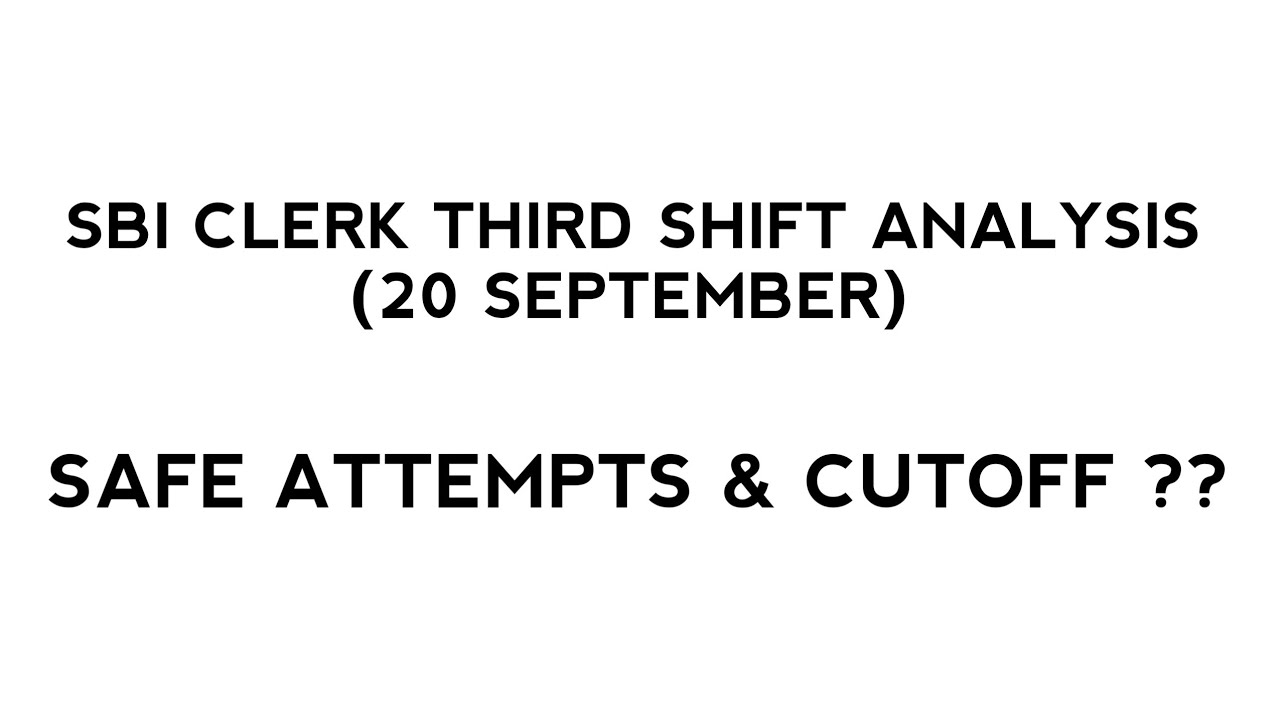 SBI CLERK PRE THIRD SHIFT (20 SEPTEMBER) ANALYSIS || SAFE ATTEMPTS & CUTOFF??