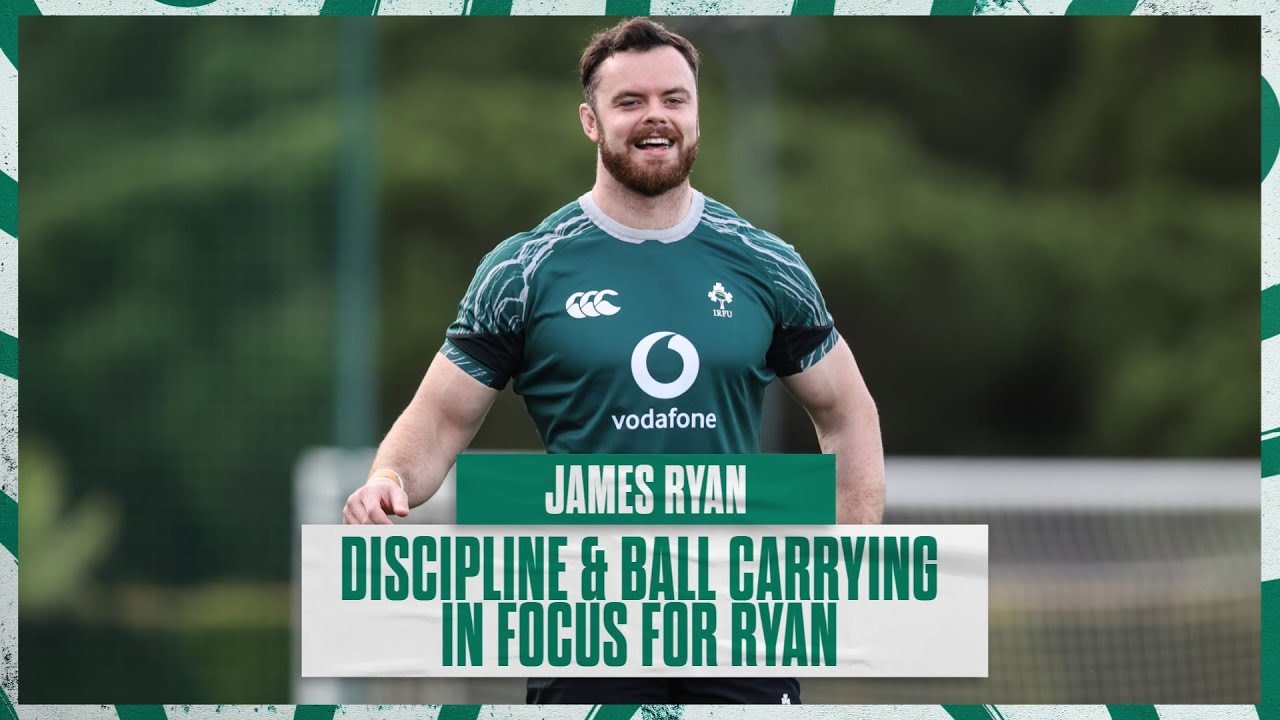 Discipline And Ball Carrying The Focus For Ryan